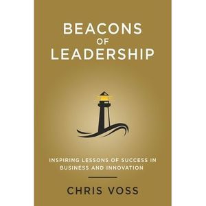 Beacons of Leadership: Inspiring Lessons of Success in Business and Innovation -